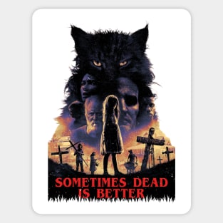 Sometimes Dead is Better, Pet Sematary Sticker